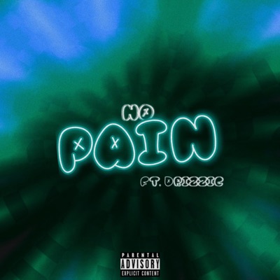 no pain (feat. Drizzie) - Single