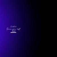 Since You Left - Single - CxldKid