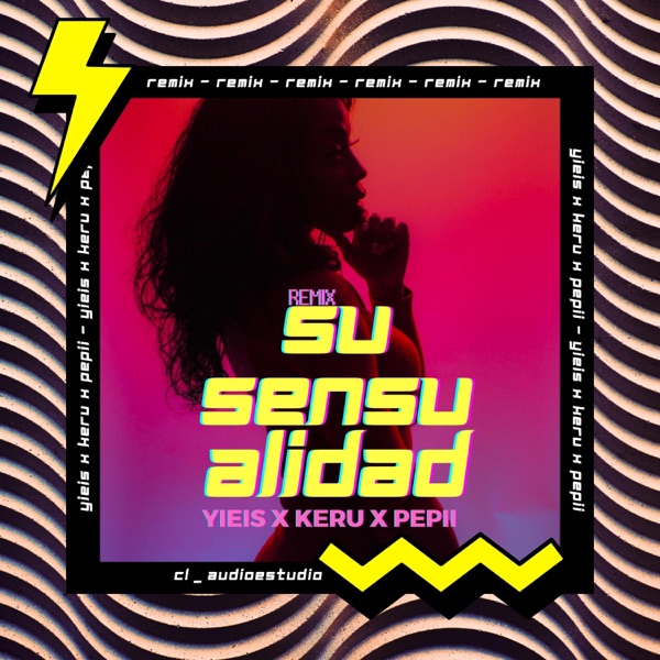Su sensualidad (feat. Pepii D'Lyric & Keru) [rmx]