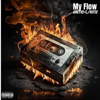 My Flow (feat. Rittz) - Single - Ghetto-T.