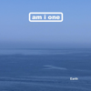 Earth - EP - Am I One
