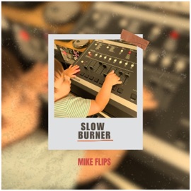 Slow Burner Mike Flips