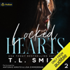 Locked Hearts: Chained Hearts Duet Series, Book 2 (Unabridged) - T.L. Smith