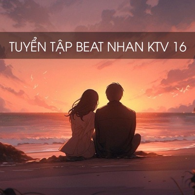 Tuyển Tập Beat Nhan KTV 16