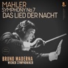 Bruno Maderna Symphony No. 7 in E minor 'Das Lied Der Nacht' - I. Langsam, Etwas weniger langsam, Nicht schleppen, Allegro con fuoco (Remastered 2022, Version 1967) Mahler: Symphony No. 7 'Das Lied Der Nacht' by Bruno Maderna