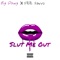 SLUT ME OUT (feat. Fbb Farro) - Big Dawg lyrics