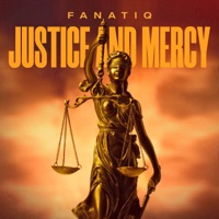 Justice and Mercy - Single - Fanatiq