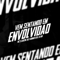 Vem Sentando em Envolvidão - Single - DJ Gik, mc caiozinofc & MC GB