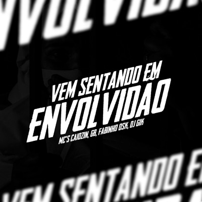Vem Sentando em Envolvidão - Single