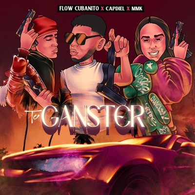 TU GANSTER (feat. Flow Cubanito & MMK) - Single