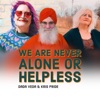 We Are Never Alone or Helpless - Single
