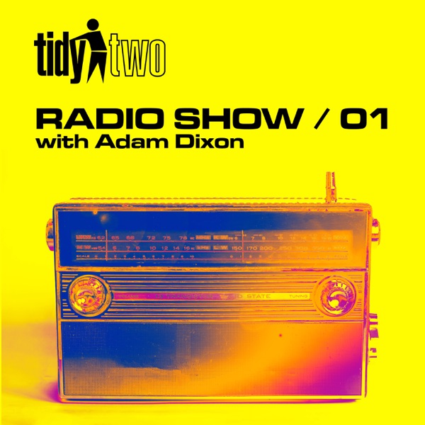 Tidy Two Radio: Episode 001 (DJ Mix)