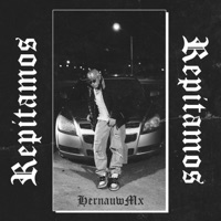 Repitamos - Single - Hernauw Mx