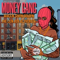 Money Gang (feat. the lion boy el profeta) - Single - makkine seven golden