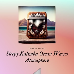 Sleepy Kalimba Ocean Waves Atmosphere