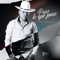 Pase Lo Que Pase - EP - Adan Olivas