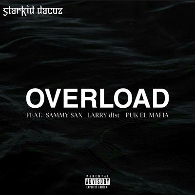 overload (feat. Sammysax, Larryda,1st & Puk,el,mafia) - Single
