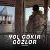 Yol Çəkir Gözlər - Single