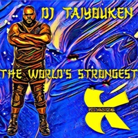 The WORLD'S STRONGEST (feat. DJ TAIYOUKEN) - Single - Kingsize the Veteran
