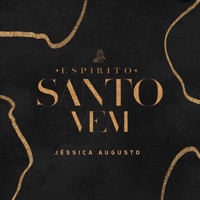Espírito Santo Vem - Single - Jéssica Augusto