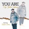 You Are (feat. Toneisha Harris) - Ray Charles Lockamy lyrics