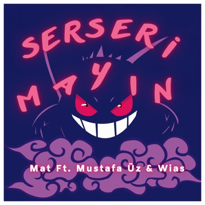 Serseri Mayın (feat. Wias & Mustafa Üz) - Single