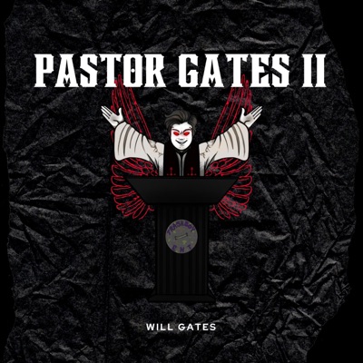 Pastor Gates II (Digital Deluxe Edition)