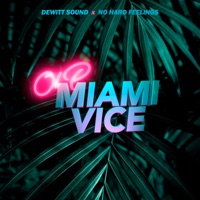Miami Vice - Single - OL P, DeWitt Sound & No Hard Feelings