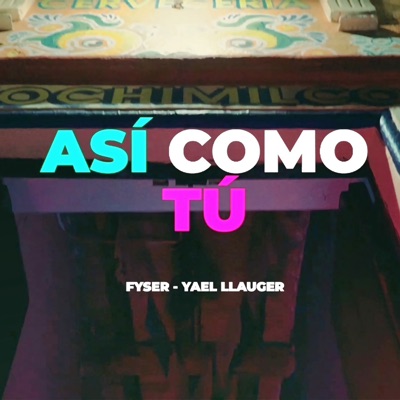Así Como Tú (feat. YAEL LLAUGER) - Single