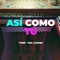 Así Como Tú (feat. YAEL LLAUGER) - FYSER lyrics