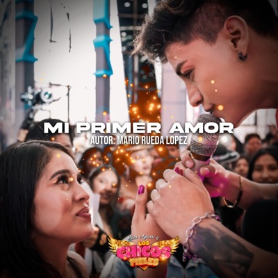 Los Chicos Fieles - Mi Primer Amor