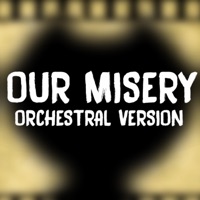 Our Misery (feat. Angelattes) [Orchestral Version] - Single - Callie Mae