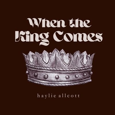 When the King Comes - Single