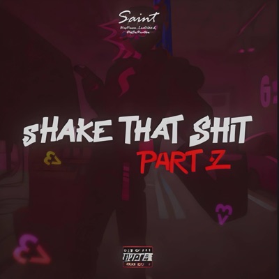Shake That Shit 2 (feat. NMPFinesse, Luv Ghost & VinDaMartian) - Single