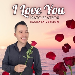 Isato Beatbox - I Love You (Bachata Version) - Line Dance Musik
