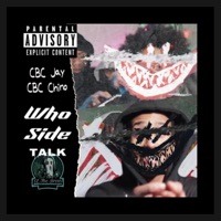 Who Side (feat. CBC Jay & CBC Chino) - Single - Official Talk Of The Streets