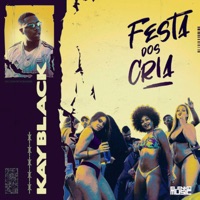 Festa dos Cria - Single - Kayblack, Caio Passos & AMUSIK