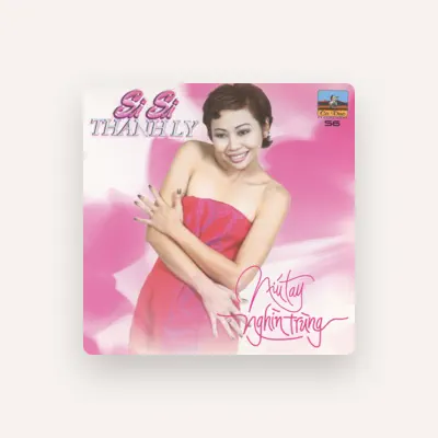 Listen to SiSi Thanh Ly, watch music videos, read bio, see tour dates & more!