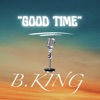 "Good Time" - Single