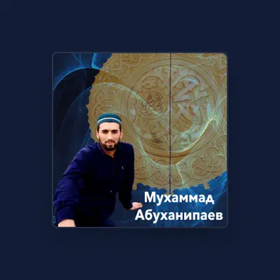 Listen to Мухаммад Абуханипаев, watch music videos, read bio, see tour dates & more!