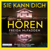 Sie kann dich hören - Freida McFadden