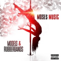 Models & Rubberbands - Single - Moses Music