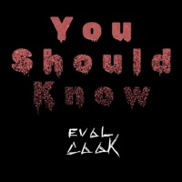 You Should Know - Single - Evol Cook