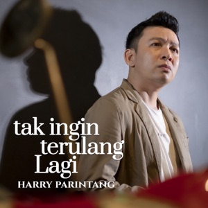 Chord Gitar Tak Ingin Terulang Lagi - Harry Parintang