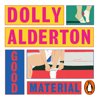 Good Material - Dolly Alderton