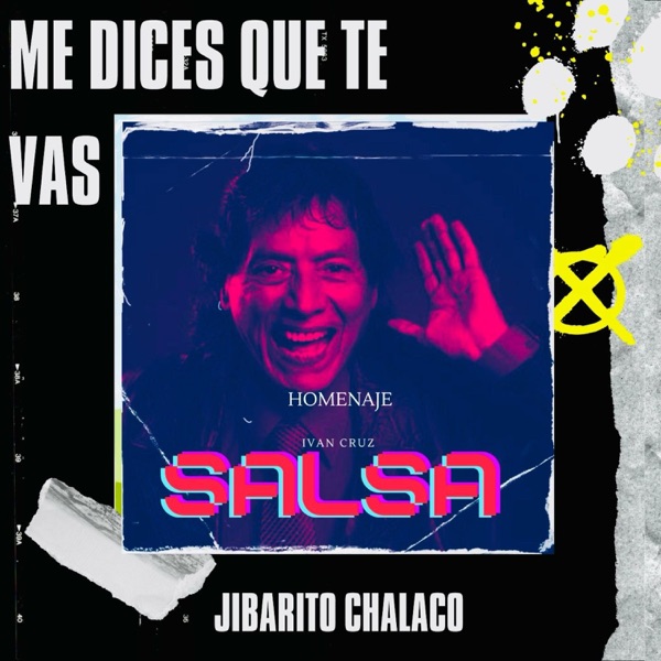 Me Dices que Te Vas (Homenaje a Ivan Cruz) 2023