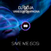 DJ Goja & Vanessa Campagna - Save Me Sos artwork