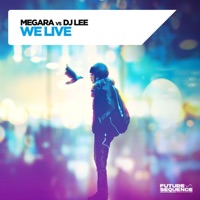 We Live - Single - Megara Vs Dj Lee