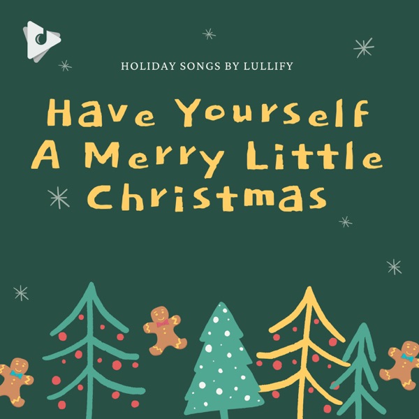 Have Yourself a Merry Little Christmas