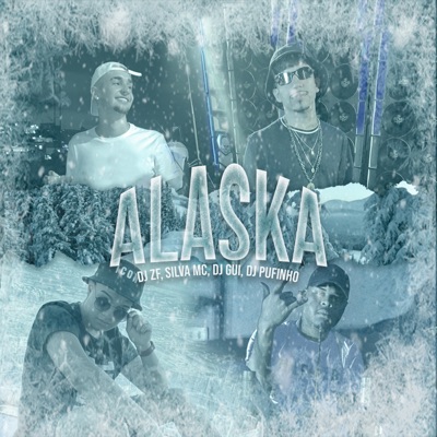 Alaska (feat. DJ Pufinho & DJ Gui) - Single
